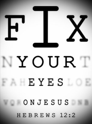 fix_your_eyes_on_Jeseus