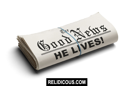 good_news_he_lives